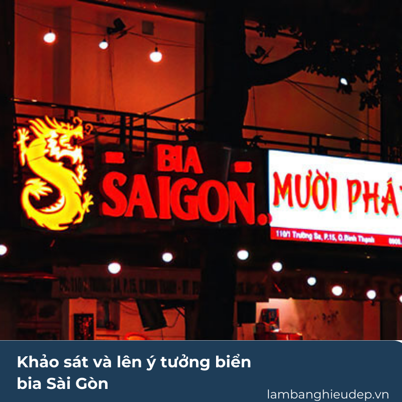 Khảo sát và lên ý tưởng biển bia Sài Gòn